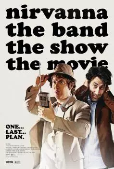 Шоу группы «Нирванна». Фильм / Nirvanna the Band the Show the Movie